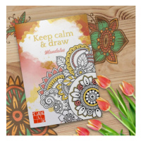 Keep calm a draw - Mandalas (antistresové omalovánky) TAKTIK International s.r.o., organizační s