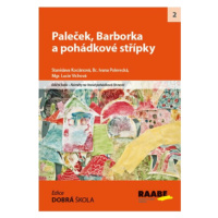 Paleček, Barborka a pohádkové střípky - Lucie Víchová, Stanislava Kociánová, Ivana Polereceká