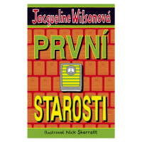 První starosti