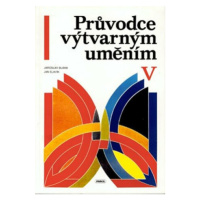 Průvodce výtvarným uměním 5 - Pavel Šamšula