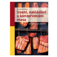 Uzení, nakládání a konzervování masa od šunky po žebírka