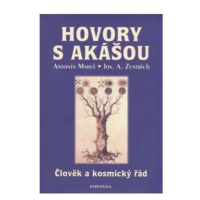 Hovory s Akášou - Člověk a kosmický řád