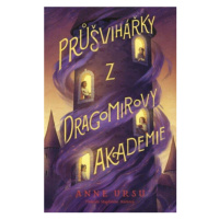 Průšvihářky z Dragomirovy akademie - Ursu Anne