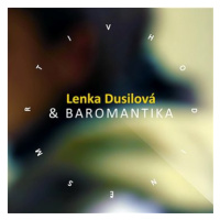 Dusilová Lenka & Baromantika: V hodině smrti - CD