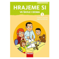 Hrajeme si ve škole i doma - Hybridní pracovní učebnice - Lenka Syrová