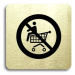Accept Piktogram "zákaz jízdy na nákupním vozíku" (80 × 80 mm) (zlatá tabulka - černý tisk bez r