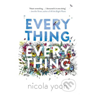 Everything, Everything - Nicola Yoon - kniha z kategorie Beletrie pro děti