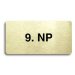 Accept Piktogram "9. NP" (160 × 80 mm) (zlatá tabulka - černý tisk bez rámečku)