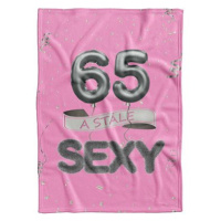 IMPAR Fleecová deka Stále sexy – Růžová - 65 let