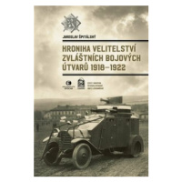 Kronika velitelství zvláštních bojových útvarů 1918-1922 - Jaroslav Špitálský