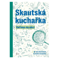 Skautská kuchařka – Vaříme na akci