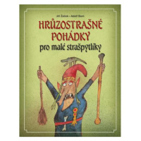 Hrůzostrašné pohádky pro malé strašpytlíky