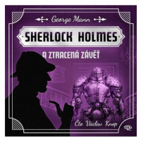 Mann George: Fantastický Sherlock Holmes 4 - Ztracená závěť