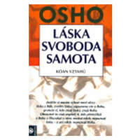 Láska, svoboda, samota - Osho Rajneesh