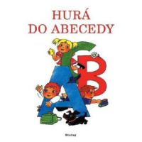 Hurá do abecedy - Pracovní sešit pro 1. ročník