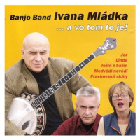 Mládek Ivan: a vo tom to je ! - CD