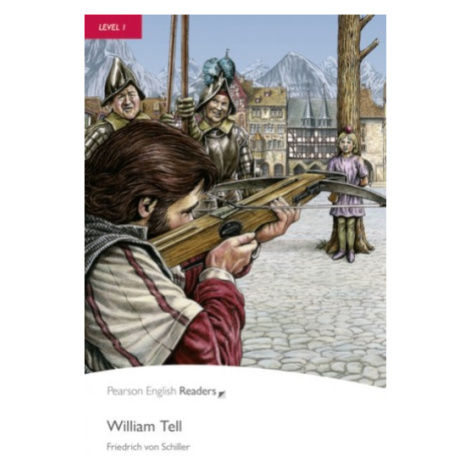 Pearson English Readers 1 William Tell Pearson