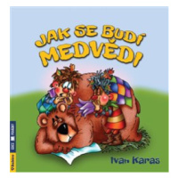 Jak se budí medvědi - Ivan Karas