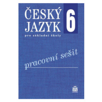 Český jazyk pro ZŠ 6, pracovní sešit - Eva Hošnová