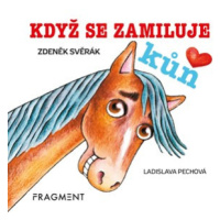 Zdeněk Svěrák – Když se zamiluje kůň (100x100) | Zdeněk Svěrák, Ladislava Pechová