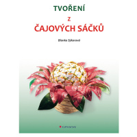 Kniha: Tvoření z čajových sáčků od Sýkorová Blanka