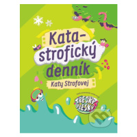 Katastrofický denník Katy Strofovej - Kata Strofová - kniha z kategorie Naučné knihy