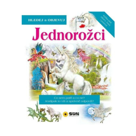 Jednorožci - Hledej a Objevuj SUN