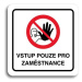 Accept Piktogram "vstup pouze pro zaměstnance III" (80 × 80 mm) (bílá tabulka - barevný tisk)