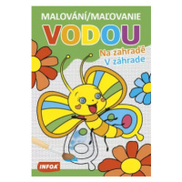 Malování / Ma?ovanie vodou - Na zahradě