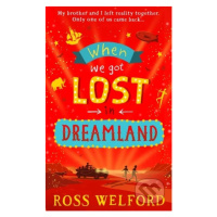 When We Got Lost in Dreamland - Ross Welford - kniha z kategorie Sci-fi, fantasy a komiksy