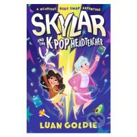 Skylar and the K-pop Headteacher - Luan Goldie - kniha z kategorie Beletrie pro děti