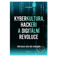 Kyberkultura, hackeři a digitální revoluce (Informace chce být svobodná) - kniha z kategorie Mar