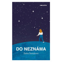 Do neznáma | Šárka Šestáková