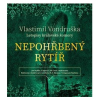 Nepohřbený rytíř: Letopisy královské komory I.