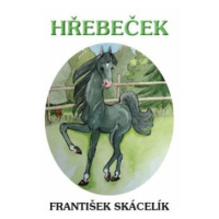 Hřebeček - Jindra Hubková, František Skácelík