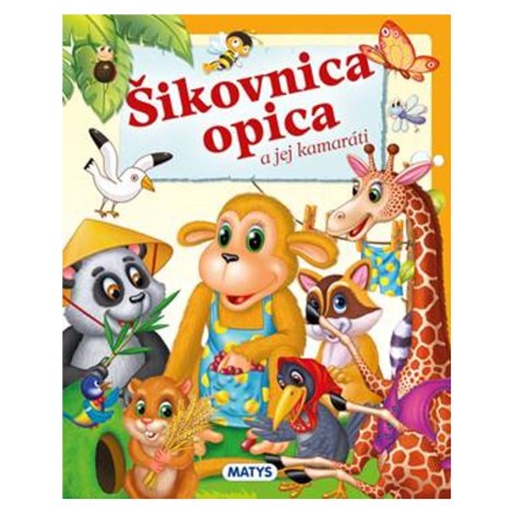 Šikovnica opica a jej kamaráti