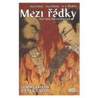 Mezi řádky 6 - Tommy Taylor a válka slov - Mike Carey