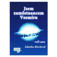 Jsem zaměstnancem Vesmíru - Zdenka Blechová