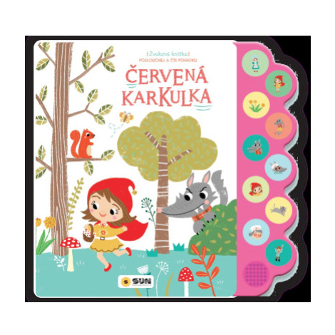 Zvuková knížka Poslouchej a čti pohádku - Červená Karkulka SUN