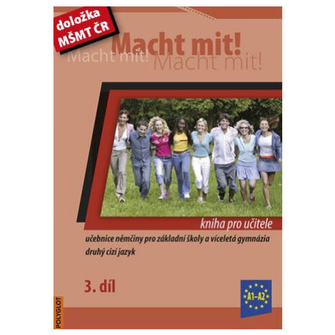Macht Mit 3 kniha pro učitele - Doris Dusilová, Miluše Jankásková, Mark Schneider, Jens Krüger,  Polyglot