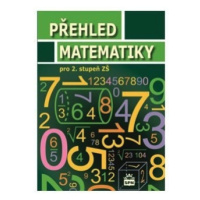 Přehled matematiky pro 2. stupeň ZŠ SPN - pedagog. nakladatelství