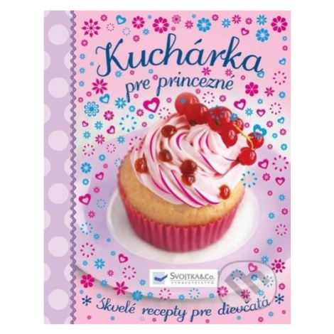 Kuchárka pre princezné - kniha z kategorie Pro děti Svojtka&Co.