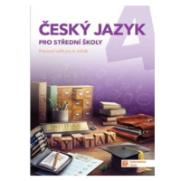 Český jazyk 4 - pracovní sešit pro SŠ