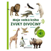 Moje velká kniha Zvuky divočiny