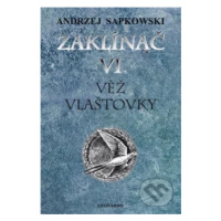 Zaklínač VI. - Věž vlaštovky (Pevná vazba) - Andrzej Sapkowski - kniha z kategorie Fantasy