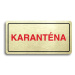 Accept Piktogram "KARANTÉNA" (160 × 80 mm) (zlatá tabulka - barevný tisk)