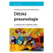 Dětská pneumologie - Petr Pohunek, Jana Tuková, Petr Koťátko, kolektiv - kniha z kategorie Pedia