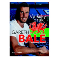 Gareth Bale Velšský drak - Petr Čermák
