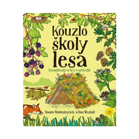 Kouzlo školy lesa - Noami Walmsleyová, Dan Westall Barrister & Principal