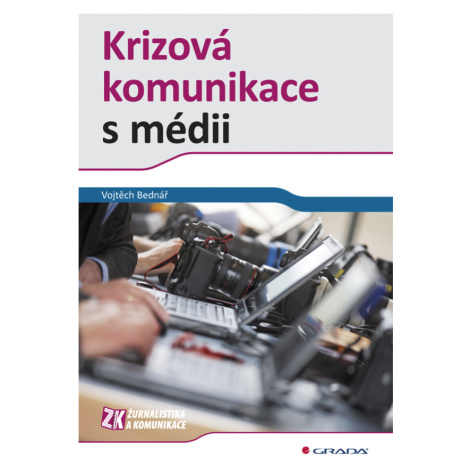 Kniha: Krizová komunikace s médii od Bednář Vojtěch GRADA